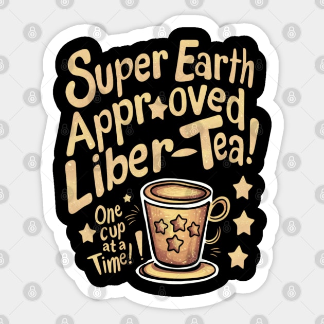 Super earth approved liber-tea! Helldivers Sticker by thestaroflove